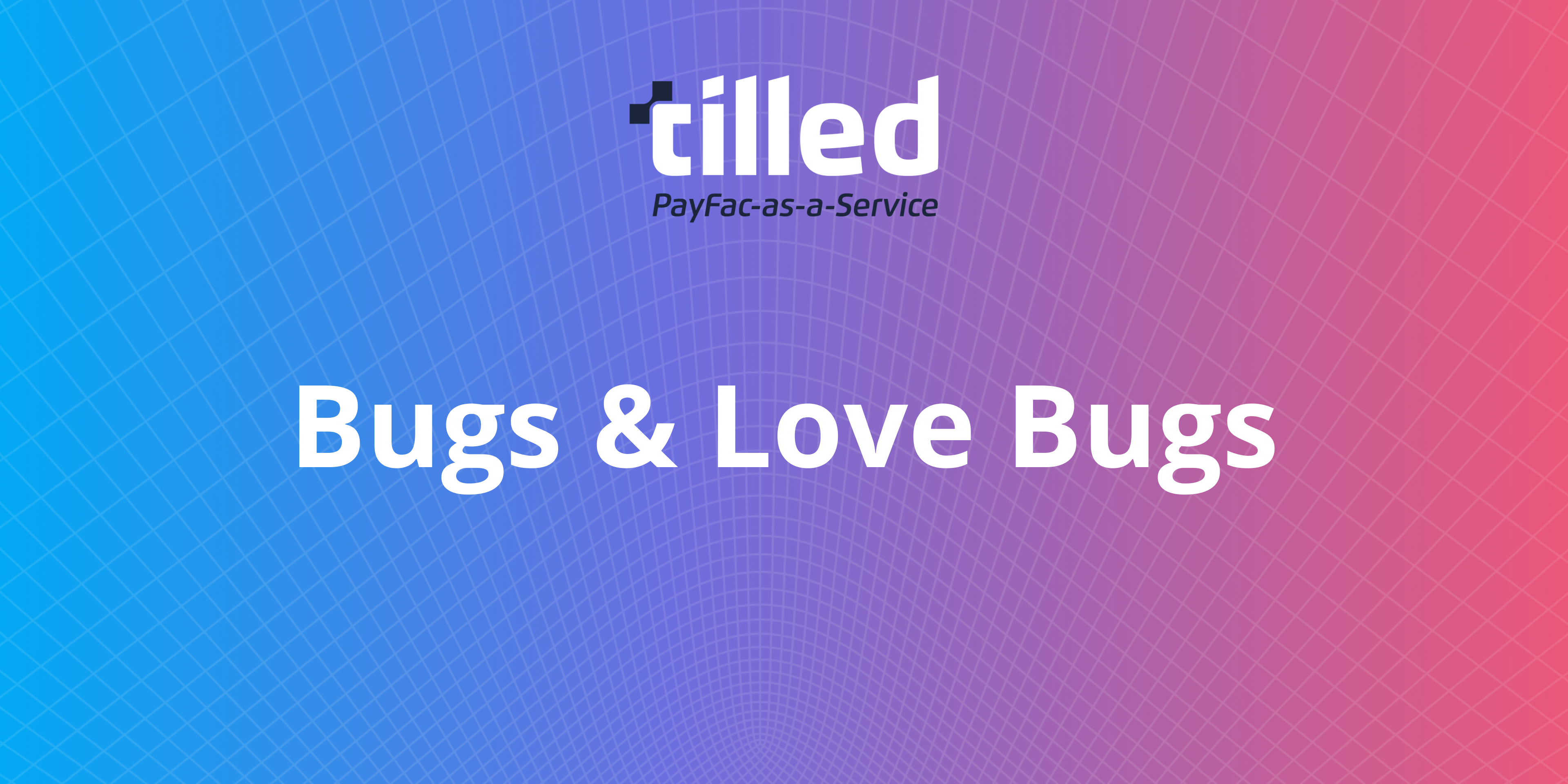 Bugs and Love Bugs
